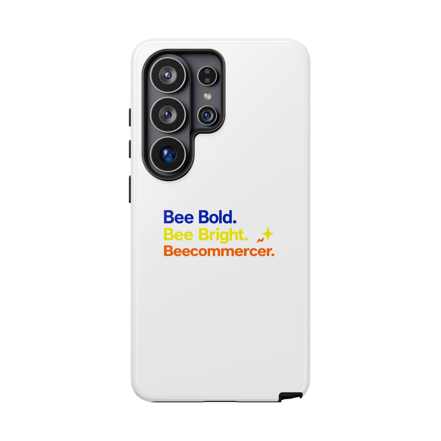 Phone Case — Bee Bold. Bee Bright. Beecommercer. (Protective Tough Case)