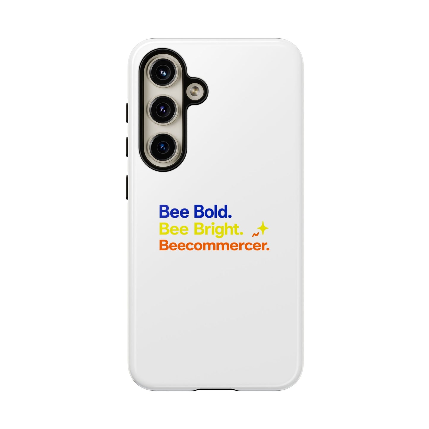 Phone Case — Bee Bold. Bee Bright. Beecommercer. (Protective Tough Case)
